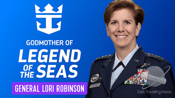 Royal Caribbean Nombra a la General Retirada de la Fuerza a�rea de EE. UU. Lori J. Robinson Como Madrina de Legend of the Seas